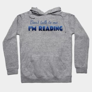 Don’t talk, …I’m reading Hoodie